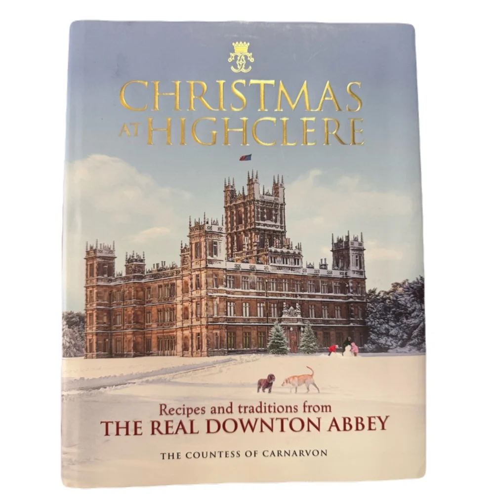 Christmas at Highclere Recipes & Traditions from the Real Downtown Abbey 2019 HB